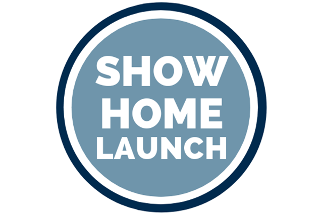 Show Home Launch